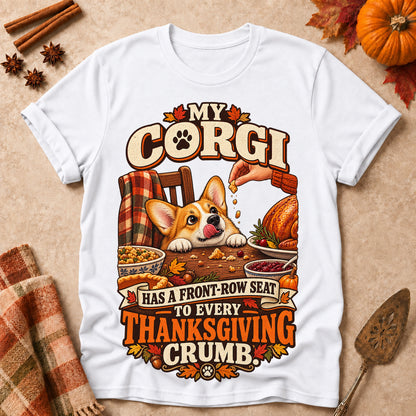 My Corgi Has A Front-Row Seat To Every Thanksgiving Crumb Colored Print T-Shirt - White - Brooke & Belle