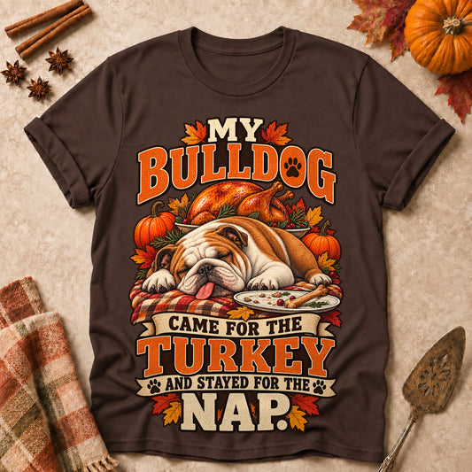 My Bulldog Came For The Turkey And Stayed For The Nap Colored Print T-Shirt - Dark Chocolate - Brooke & Belle