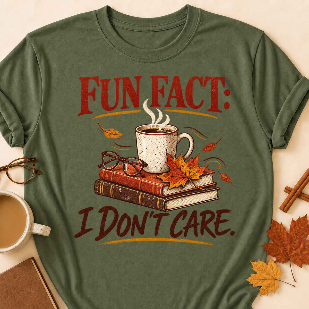 Fun Fact I Don't Care Fall Colored Print T-Shirt - Military Green - Brooke & Belle