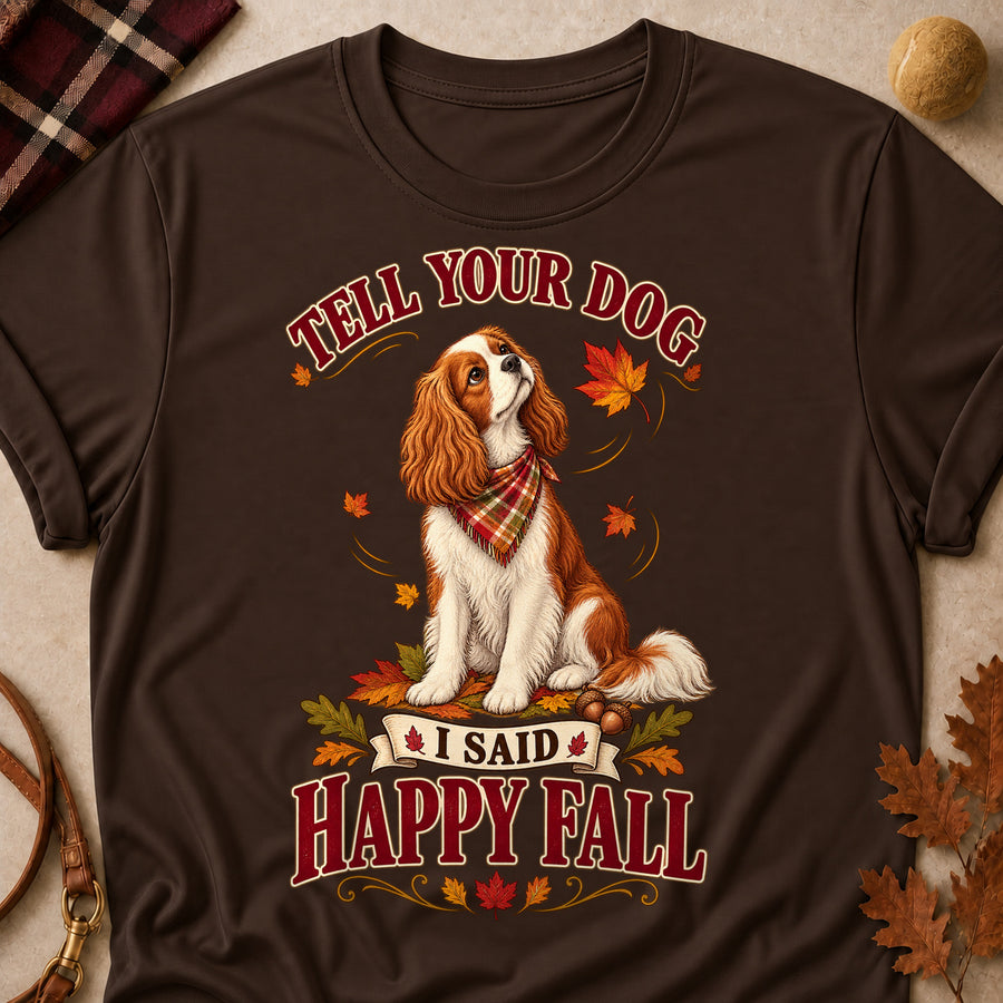Tell Your Dog Happy Fall Colored Print T-Shirt