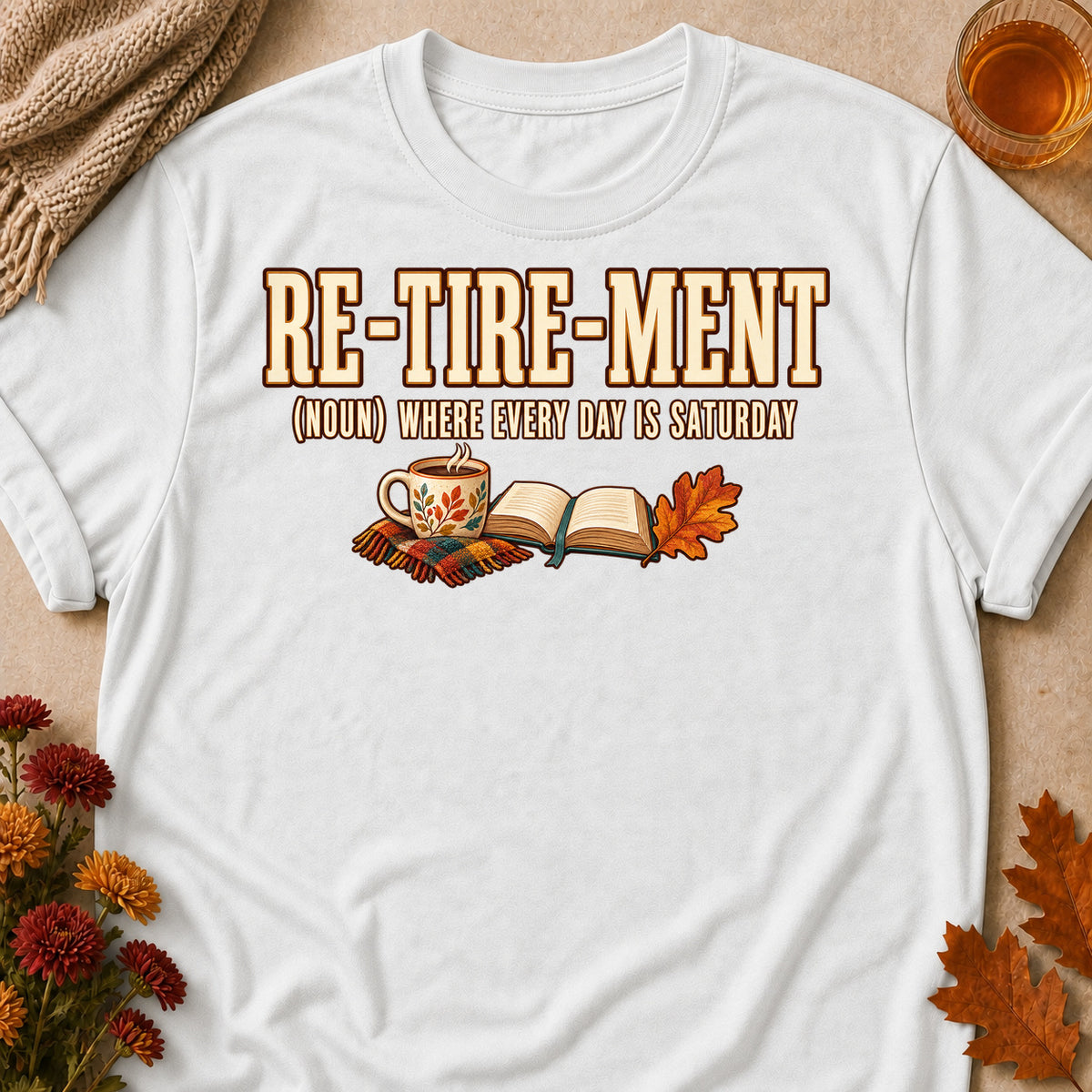 Retirement Where Every Day Is Saturday Fall Colored Print T-Shirt - White - Brooke & Belle