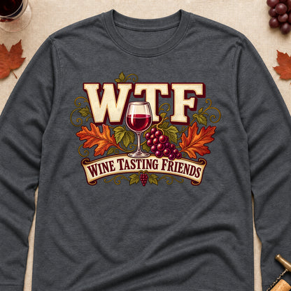 WTF Wine Tasting Friends Fall Colored Print Long Sleeves - Dark Heather - Brooke & Belle