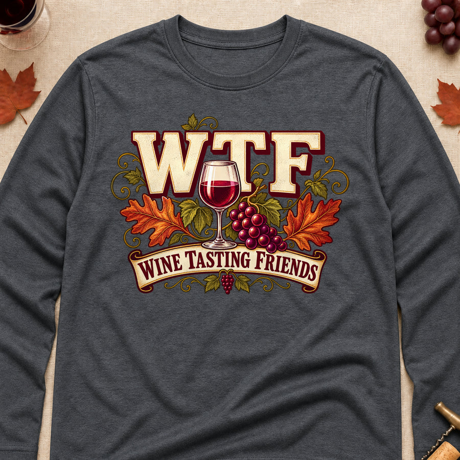 WTF Wine Tasting Friends Fall Colored Print Long Sleeves