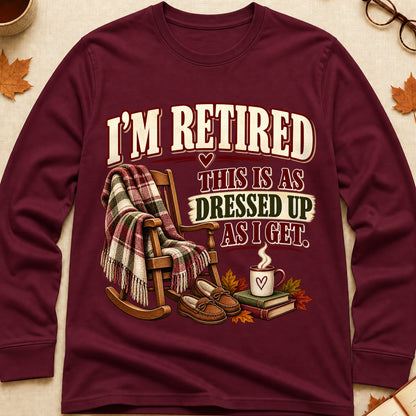 Retired As Dressed Up As I Get Fall Colored Print Long Sleeves - Maroon - Brooke & Belle