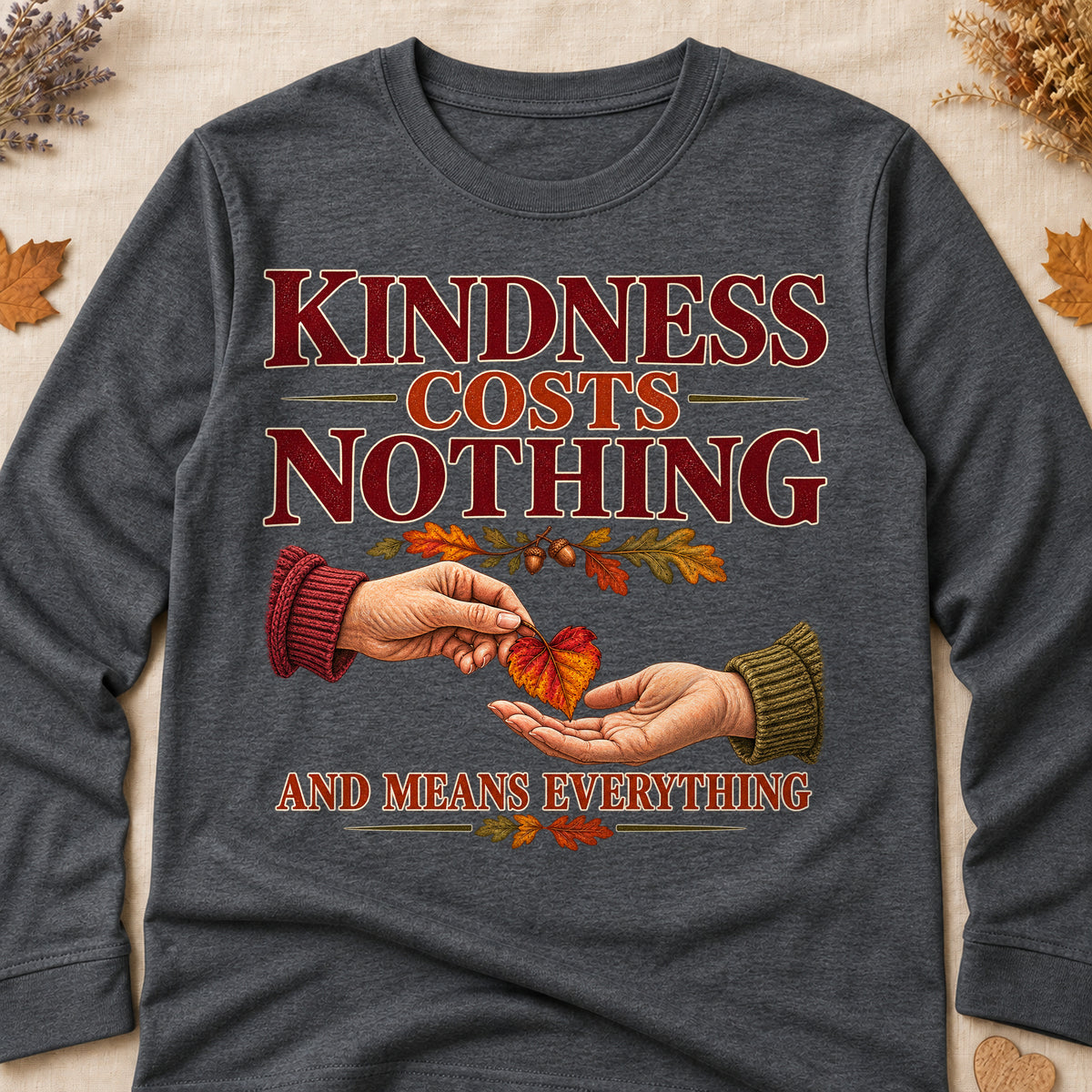 Kindness Costs Nothing And Means Everything Fall Colored Print Long Sleeves - Dark Heather - Brooke & Belle