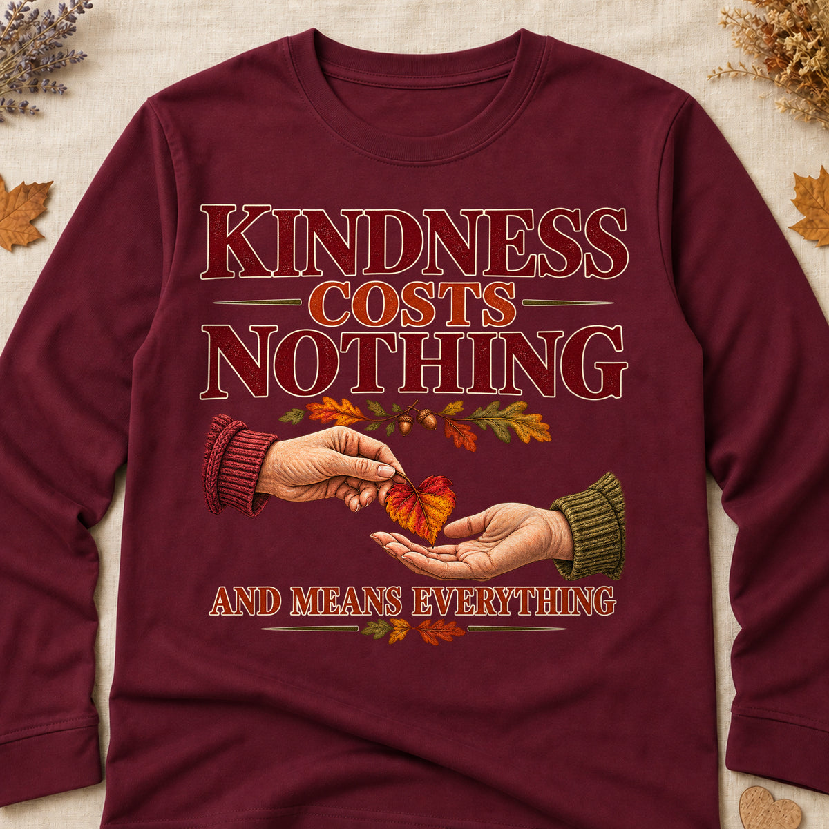 Kindness Costs Nothing And Means Everything Fall Colored Print Long Sleeves - Maroon - Brooke & Belle