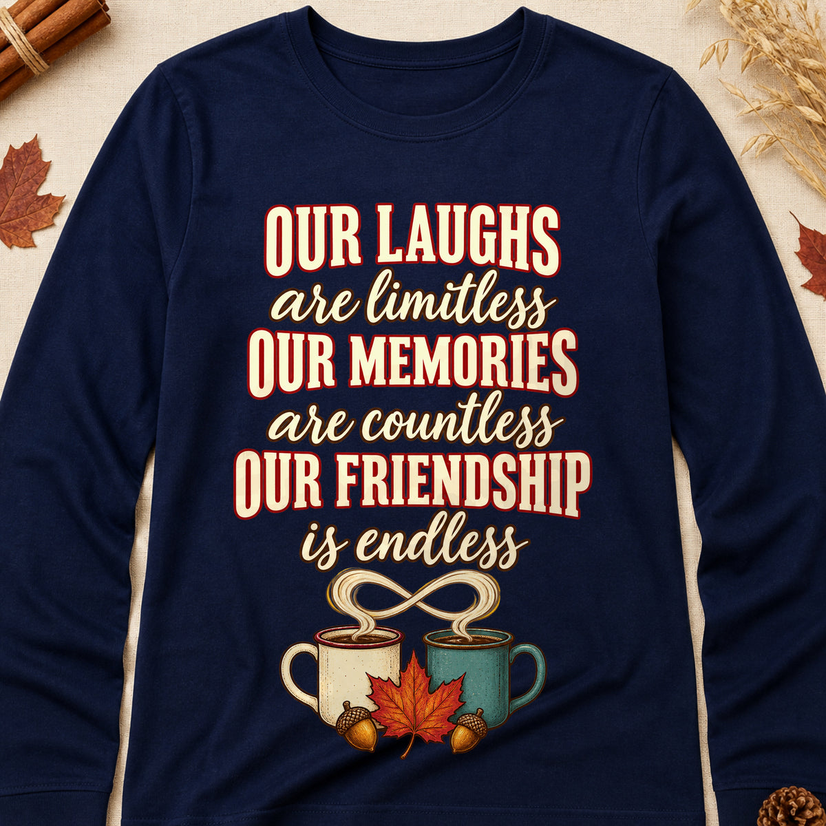 Our Laughs Are Limitless Our Memories Are Countless Our Friendship Is Endless Fall Colored Print Long Sleeves - Navy - Brooke & Belle