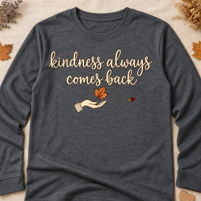 Kindness Always Comes Back Fall Colored Print Long Sleeves - Dark Heather - Brooke & Belle
