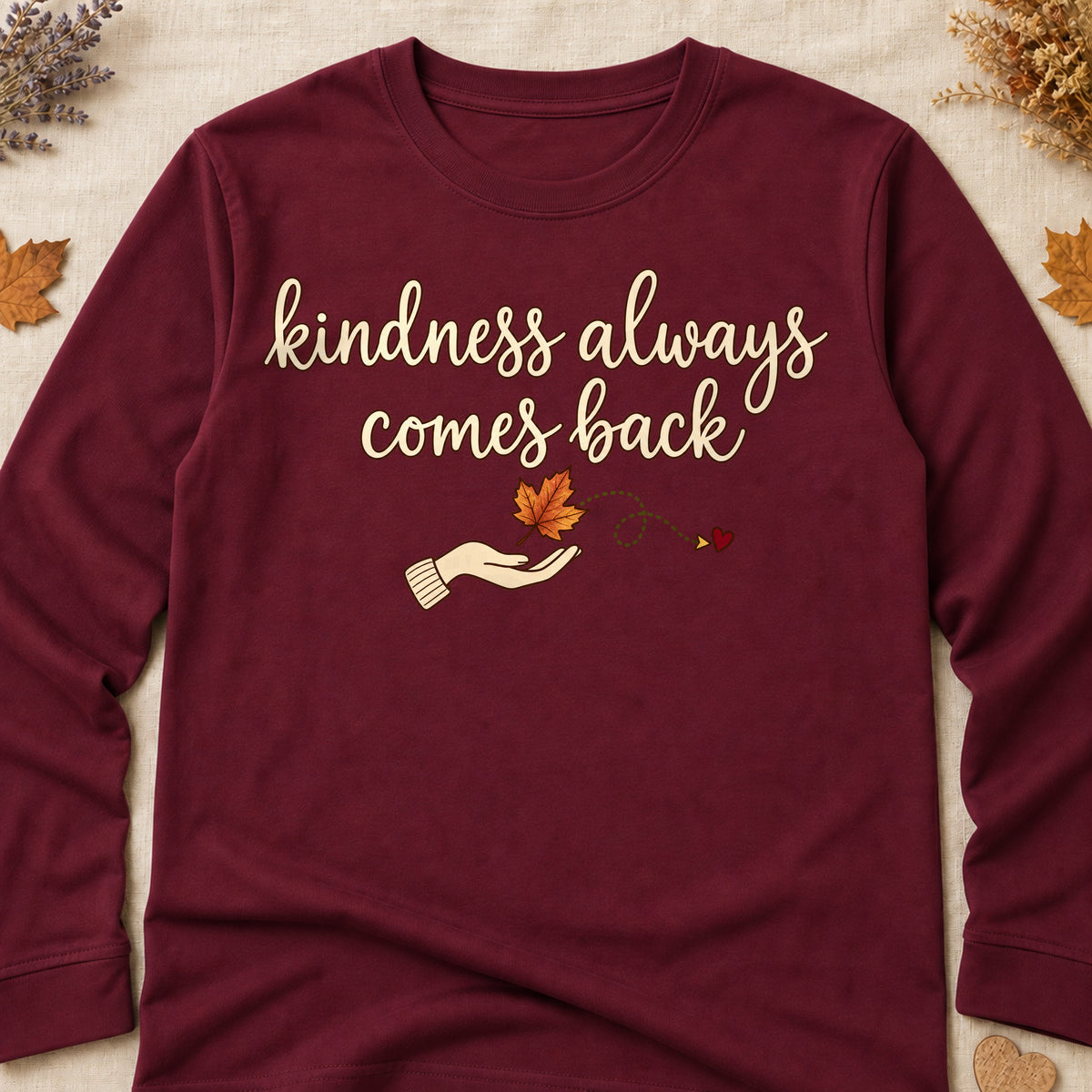 Kindness Always Comes Back Fall Colored Print Long Sleeves - Maroon - Brooke & Belle
