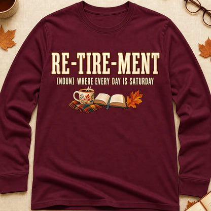 Retirement Where Every Day Is Saturday Fall Colored Print Long Sleeves - Maroon - Brooke & Belle