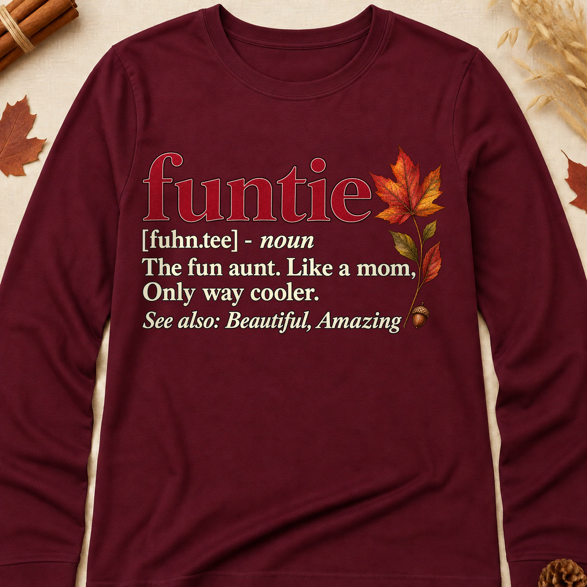 Funtie The Fun Aunt Like A Mom Only Way Cooler Fall Colored Print Long Sleeves - Maroon - Brooke & Belle