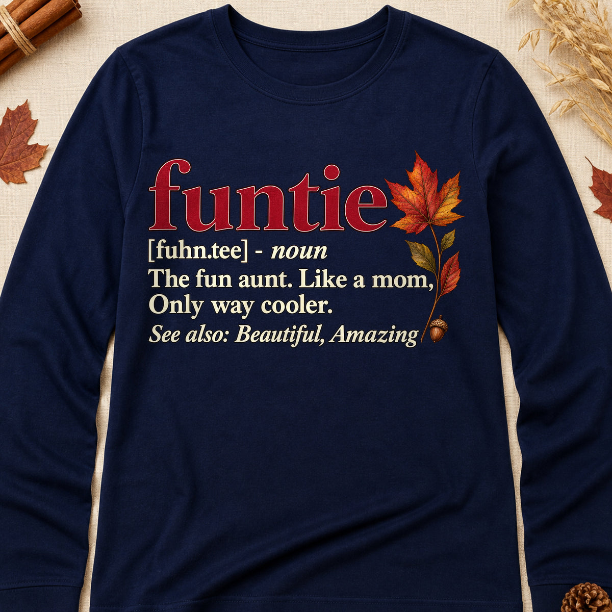 Funtie The Fun Aunt Like A Mom Only Way Cooler Fall Colored Print Long Sleeves - Navy - Brooke & Belle