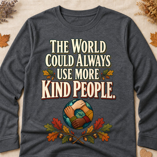 The World Could Always Use More Kind People Fall Colored Print Long Sleeves - Dark Heather - Brooke & Belle