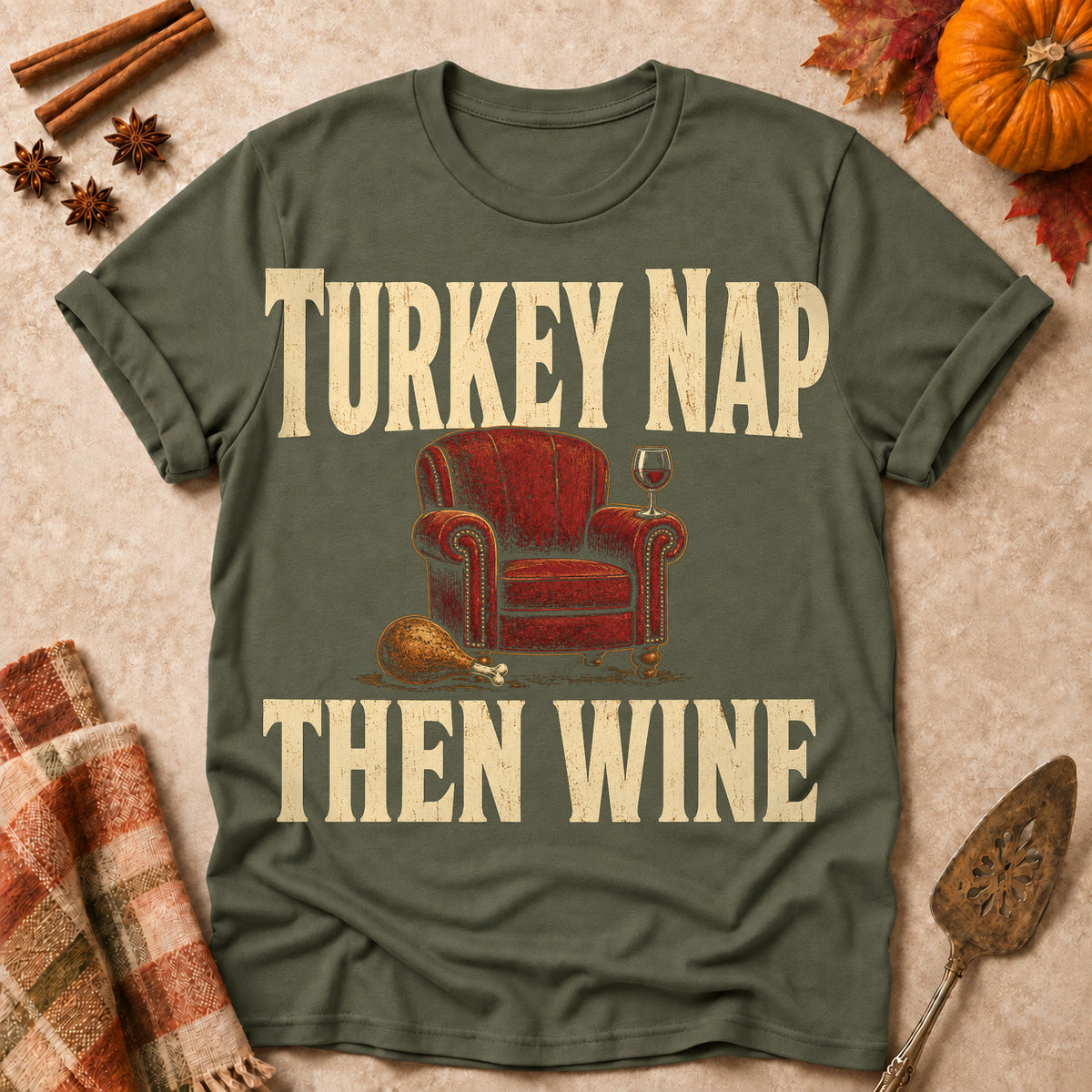 Turkey Nap Then Wine Fall Colored Print T-Shirt - Military Green - Brooke & Belle