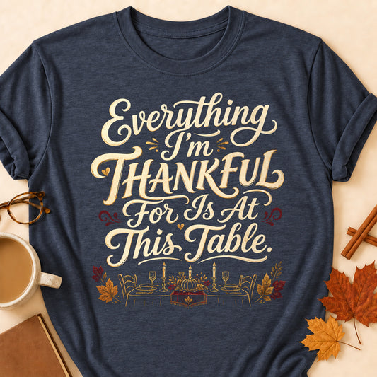 Everything I'm Thankful For Is At This Table Fall Colored Print T-Shirt - Heather Navy - Brooke & Belle