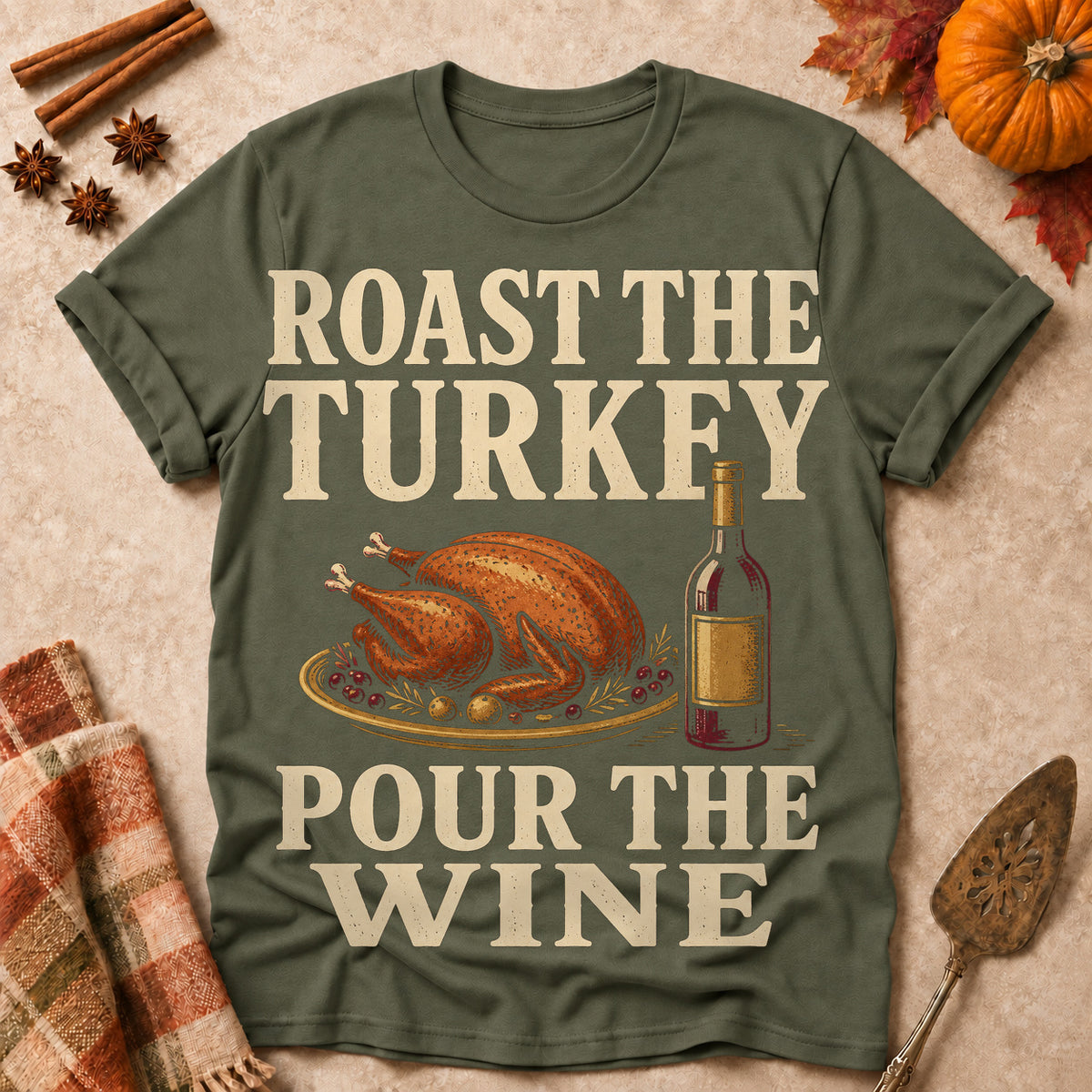 Roast The Turkey Pour The Wine Fall Colored Print T-Shirt - Military Green - Brooke & Belle