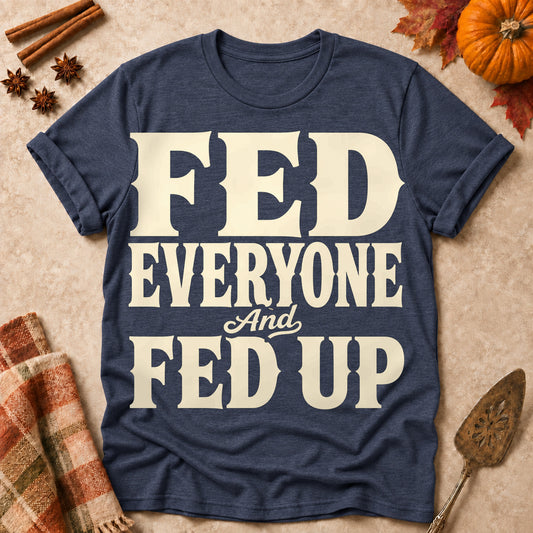 Fed Everyone And Fed Up Fall Colored Print T-Shirt - Heather Navy - Brooke & Belle