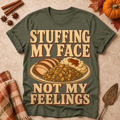 Stuffing My Face Not My Feelings Fall Colored Print T-Shirt - Military Green - Brooke & Belle