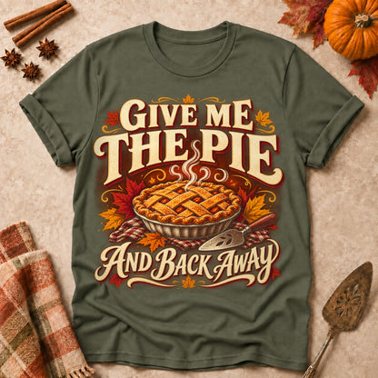 Give Me The Pie And Back Away Fall Colored Print T-Shirt - Military Green - Brooke & Belle