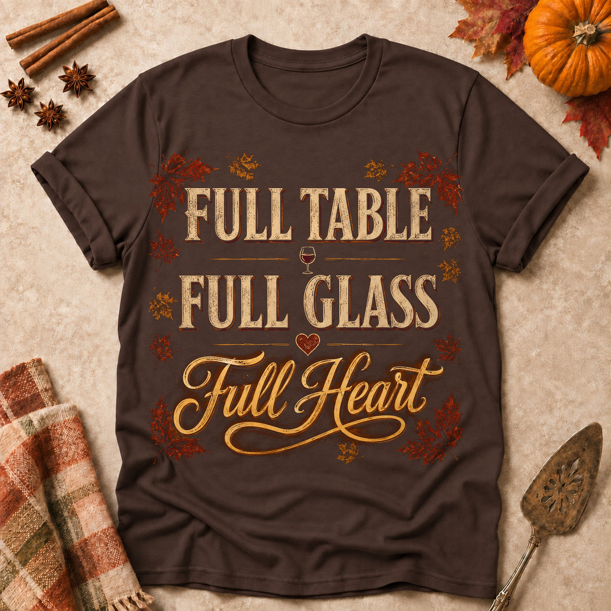 Full Table Full Glass Full Heart Fall Colored Print T-Shirt - Dark Chocolate - Brooke & Belle