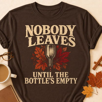 Nobody Leaves Until The Bottle's Empty Fall Colored Print T-Shirt - Dark Chocolate - Brooke & Belle