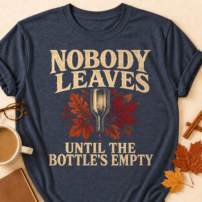 Nobody Leaves Until The Bottle's Empty Fall Colored Print T-Shirt - Heather Navy - Brooke & Belle