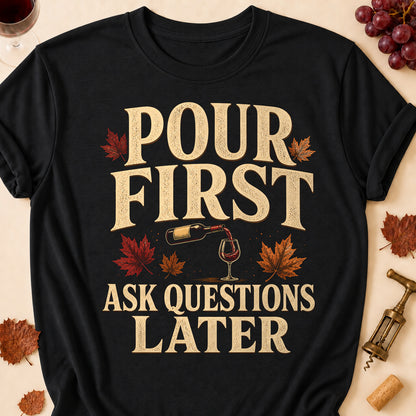 Pour First Ask Questions Later Fall Colored Print T-Shirt - Black - Brooke & Belle