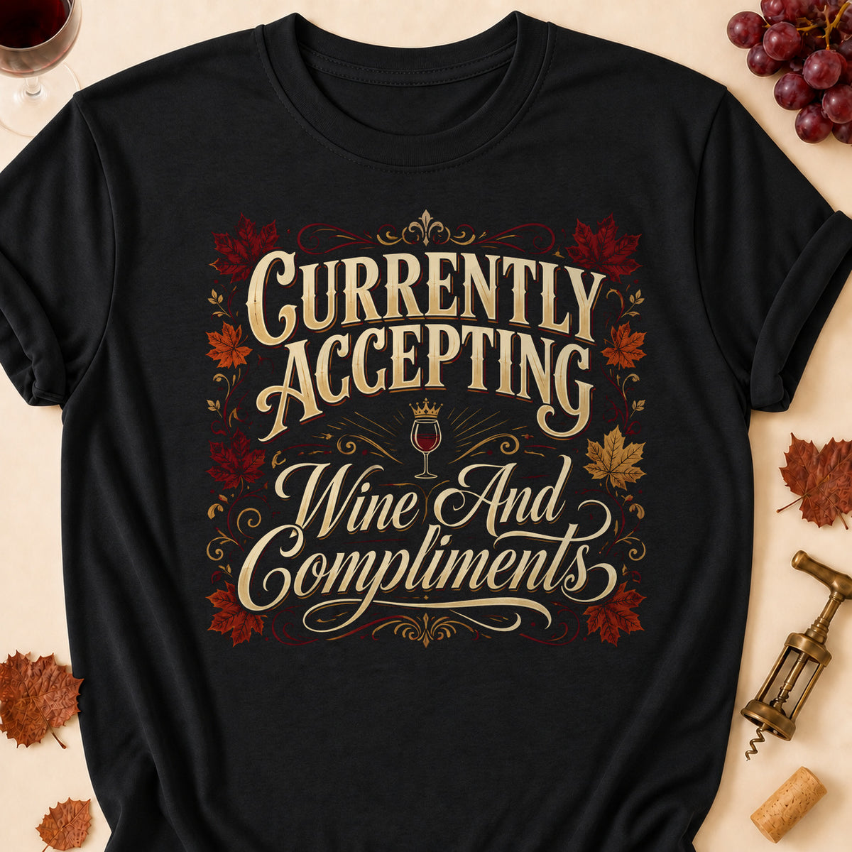 Currently Accepting Wine And Compliments Fall Colored Print T-Shirt - Black - Brooke & Belle