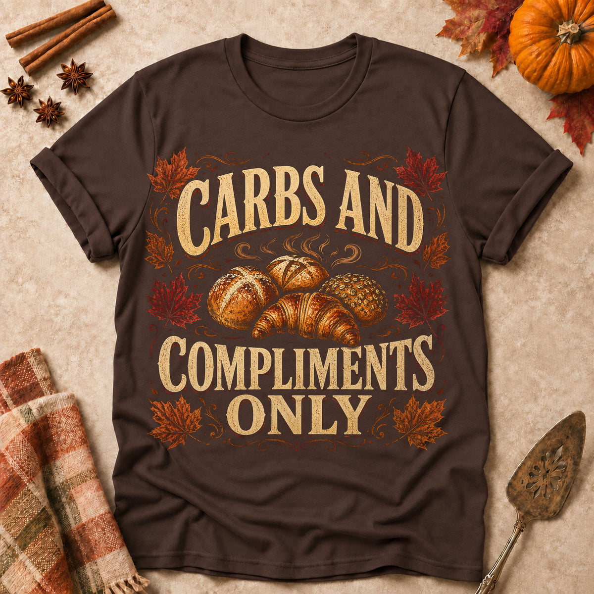 Carbs And Compliments Only Fall Colored Print T-Shirt - Dark Chocolate - Brooke & Belle
