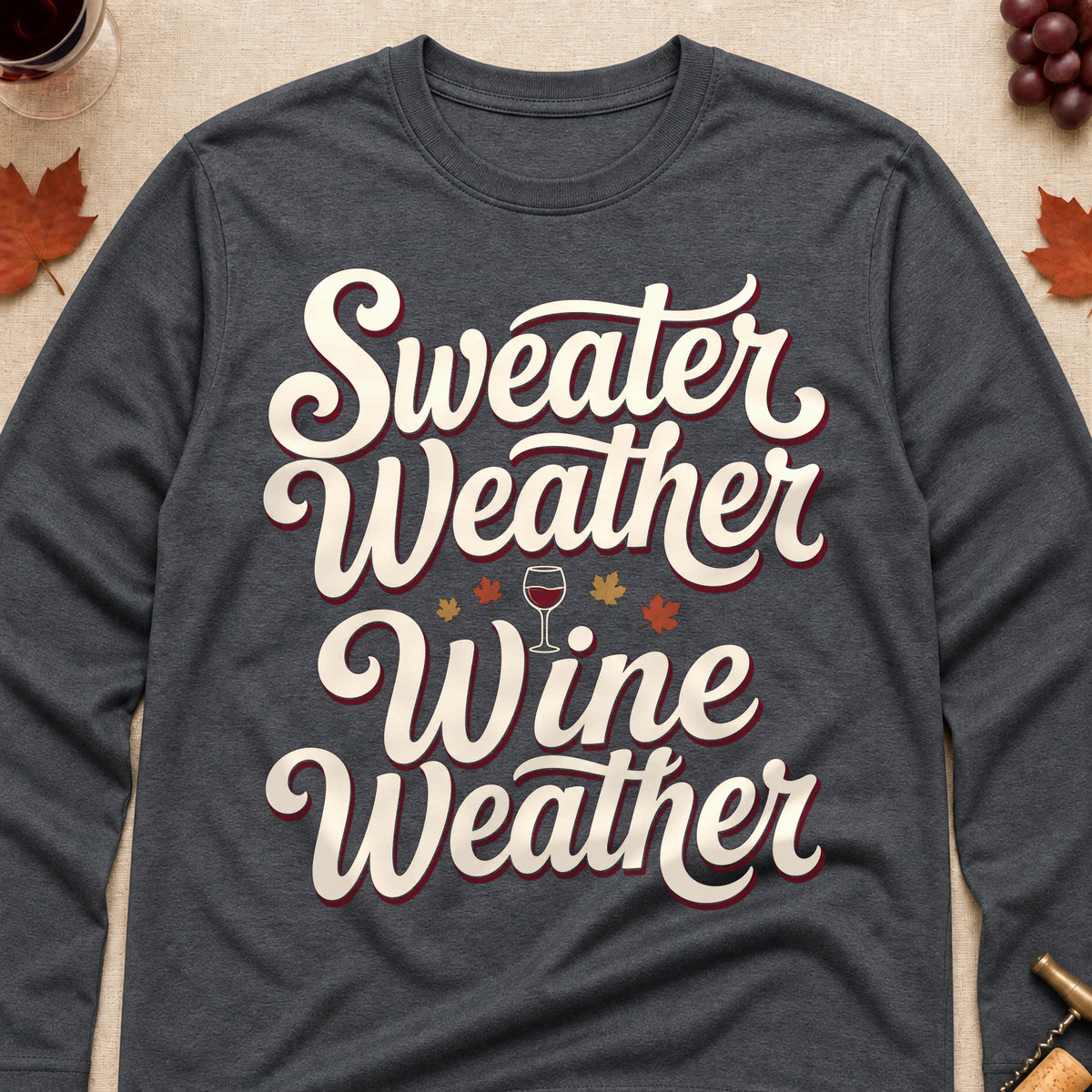 Sweater Weather Wine Weather Fall Colored Print Long Sleeves - Dark Heather - Brooke & Belle