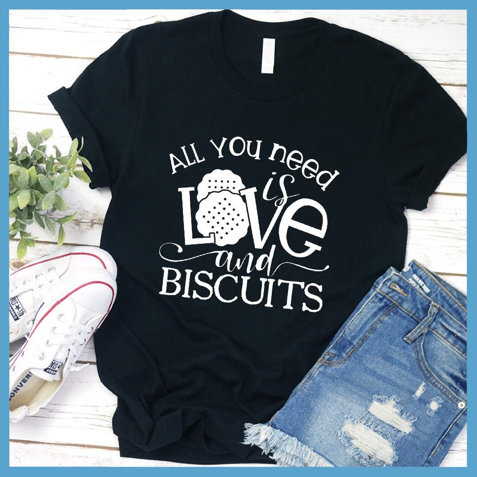 All You Need is Love and Biscuits T-Shirt Black - Graphic tee with "All You Need is Love and Biscuits" print, perfect for casual outings