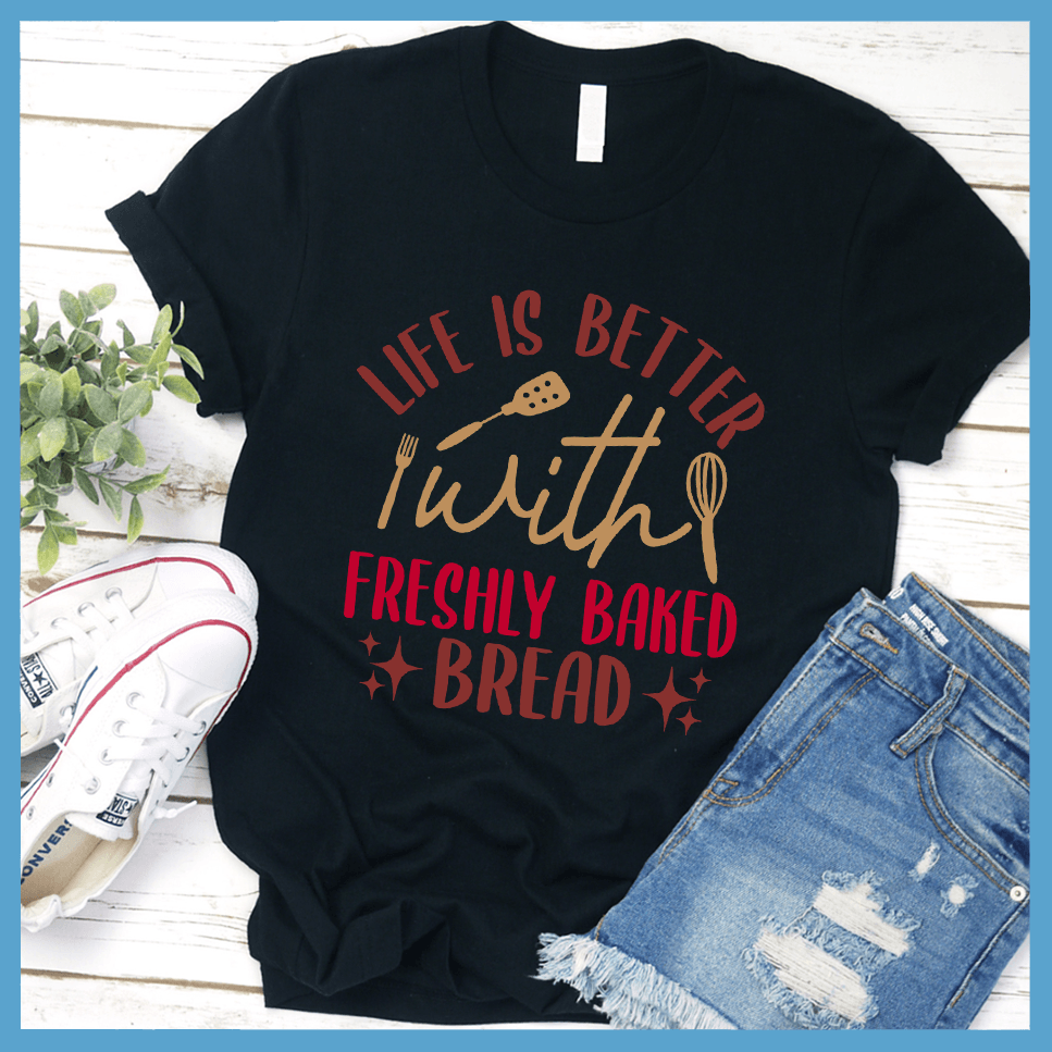 Life Is Better With Freshly Baked Bread T-Shirt Colored Edition Black - Graphic tee with 'Life Is Better With Freshly Baked Bread' design featuring whisk and rolling pin