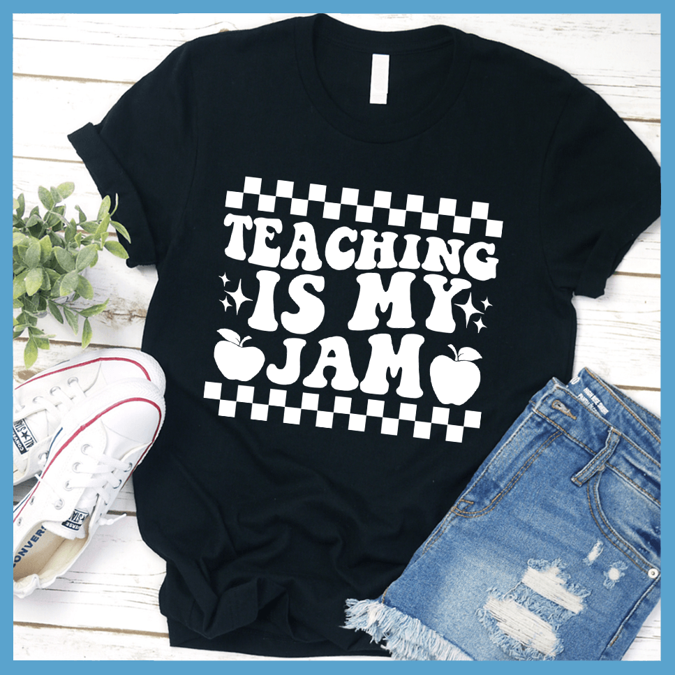 Teaching Is My Jam Version 2 T-Shirt - Brooke & Belle