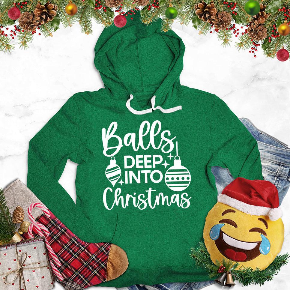 Balls Deep Into Christmas Hoodie - Brooke & Belle