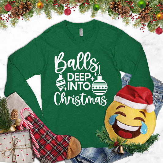 Balls Deep Into Christmas Long Sleeves Kelly - Christmas-themed long sleeve shirt with humorous festive design
