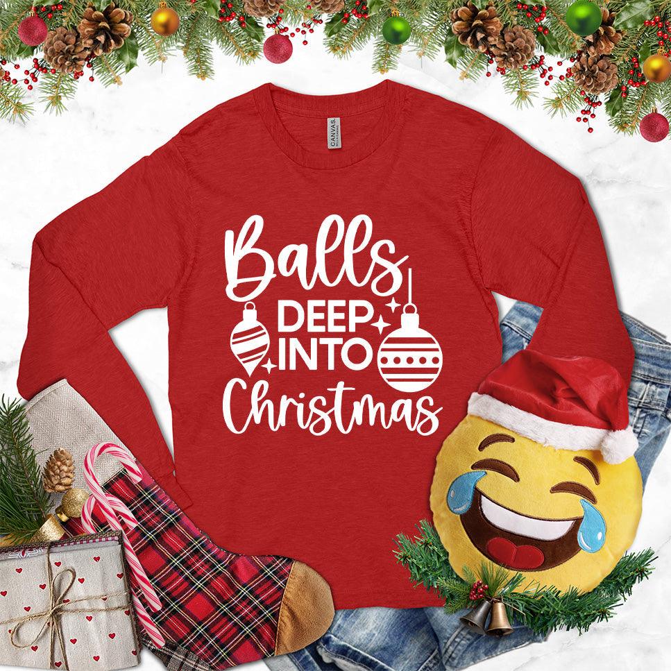 Balls Deep Into Christmas Long Sleeves Red - Christmas-themed long sleeve shirt with humorous festive design