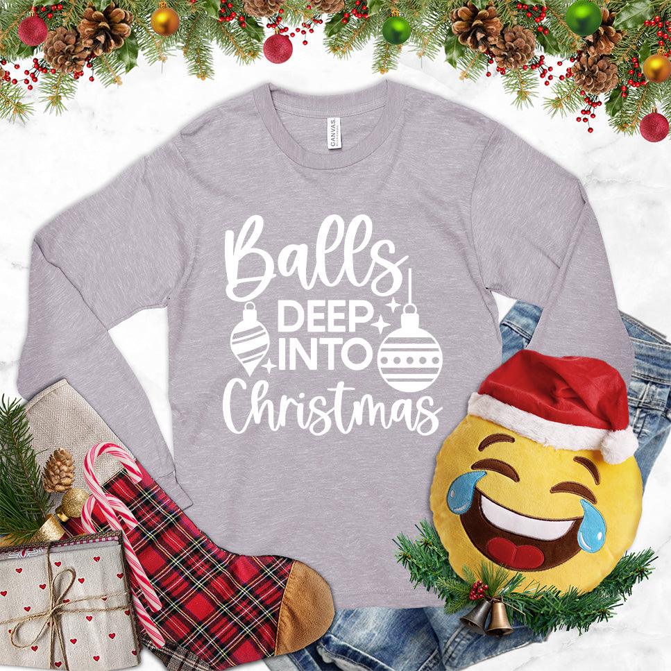 Balls Deep Into Christmas Long Sleeves Storm - Christmas-themed long sleeve shirt with humorous festive design