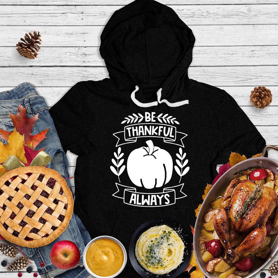 Be Thankful Always Hoodie - Brooke & Belle