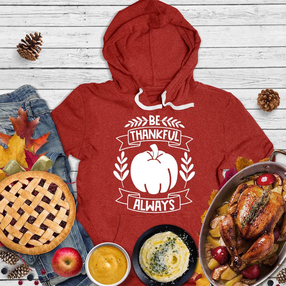 Be Thankful Always Hoodie - Brooke & Belle