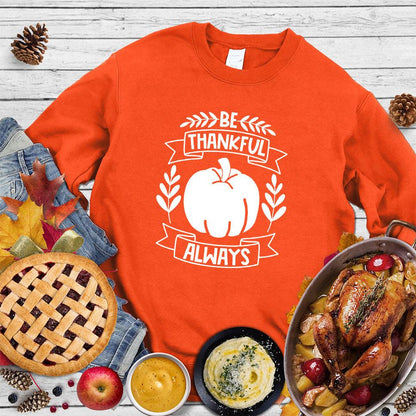 Be Thankful Always Sweatshirt - Brooke & Belle