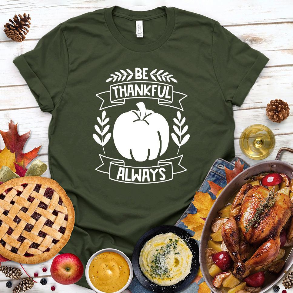 Be Thankful Always T-Shirt - Brooke & Belle
