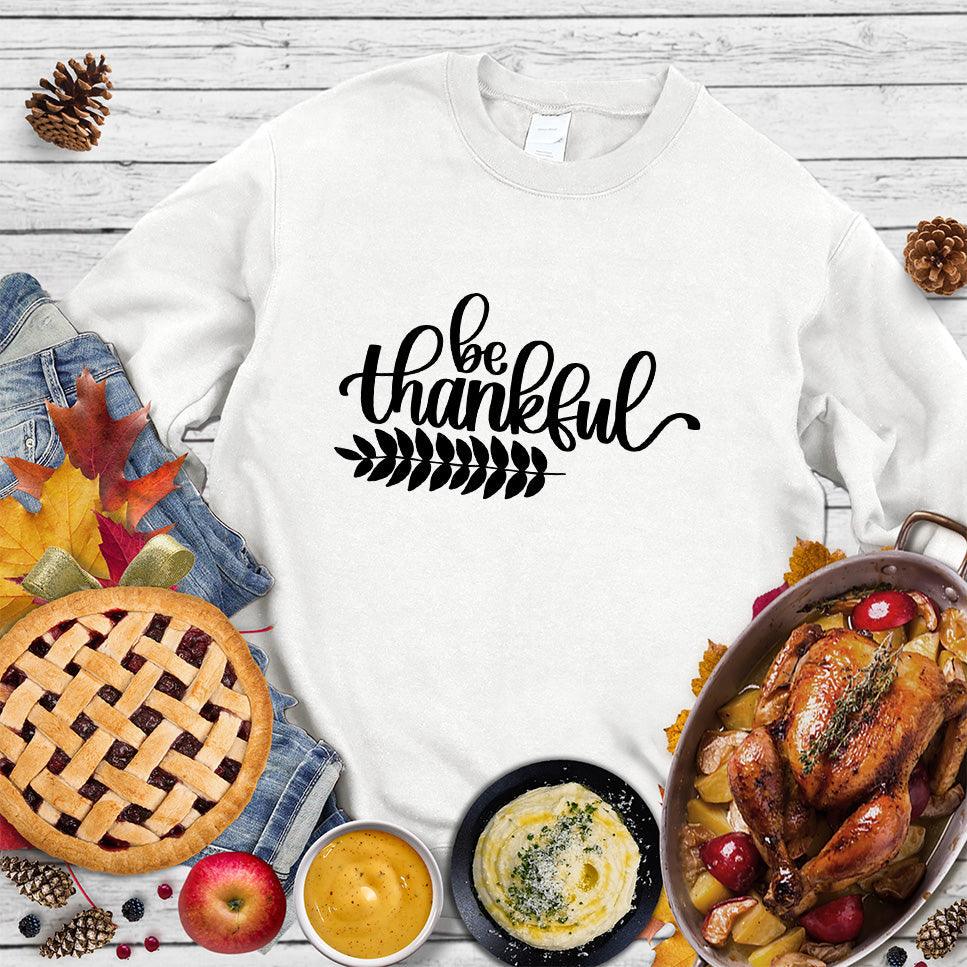 Be Thankful Sweatshirt - Brooke & Belle