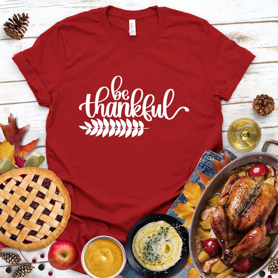 Be Thankful T-Shirt - Brooke & Belle