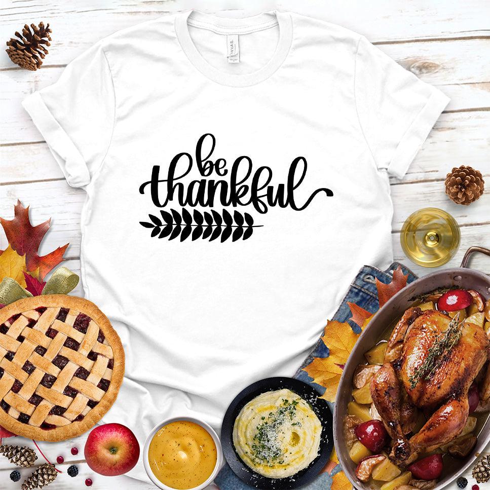 Be Thankful T-Shirt - Brooke & Belle