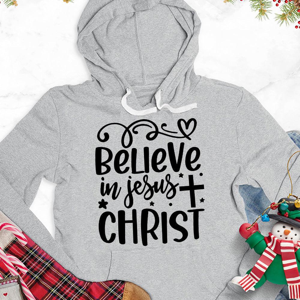 Believe In Jesus Christ Hoodie Brooke Belle