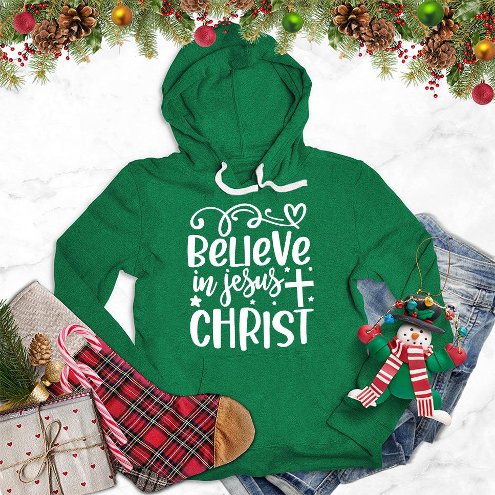 Believe In Jesus Christ Hoodie