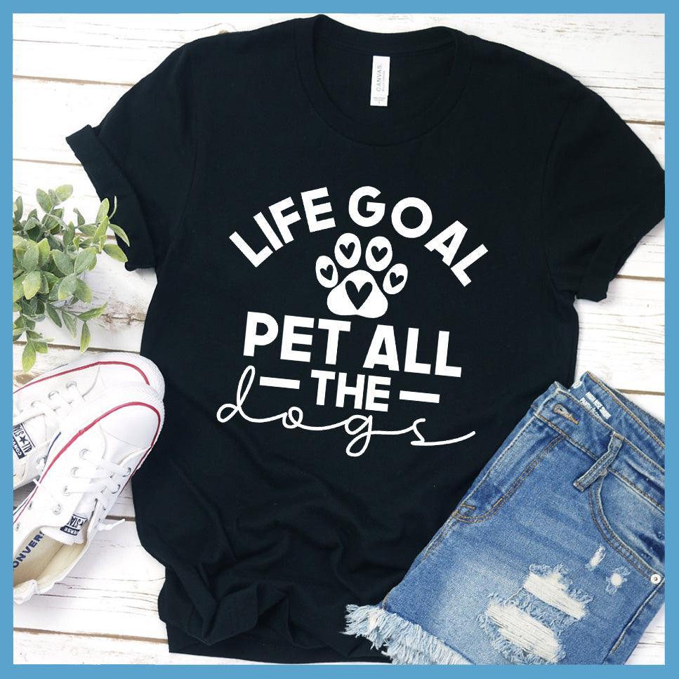Life Goal Pet All The Dogs T-Shirt - Brooke & Belle