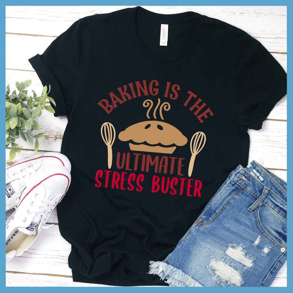 Baking Is The Ultimate Stress Buster T-Shirt Colored Edition - Brooke & Belle