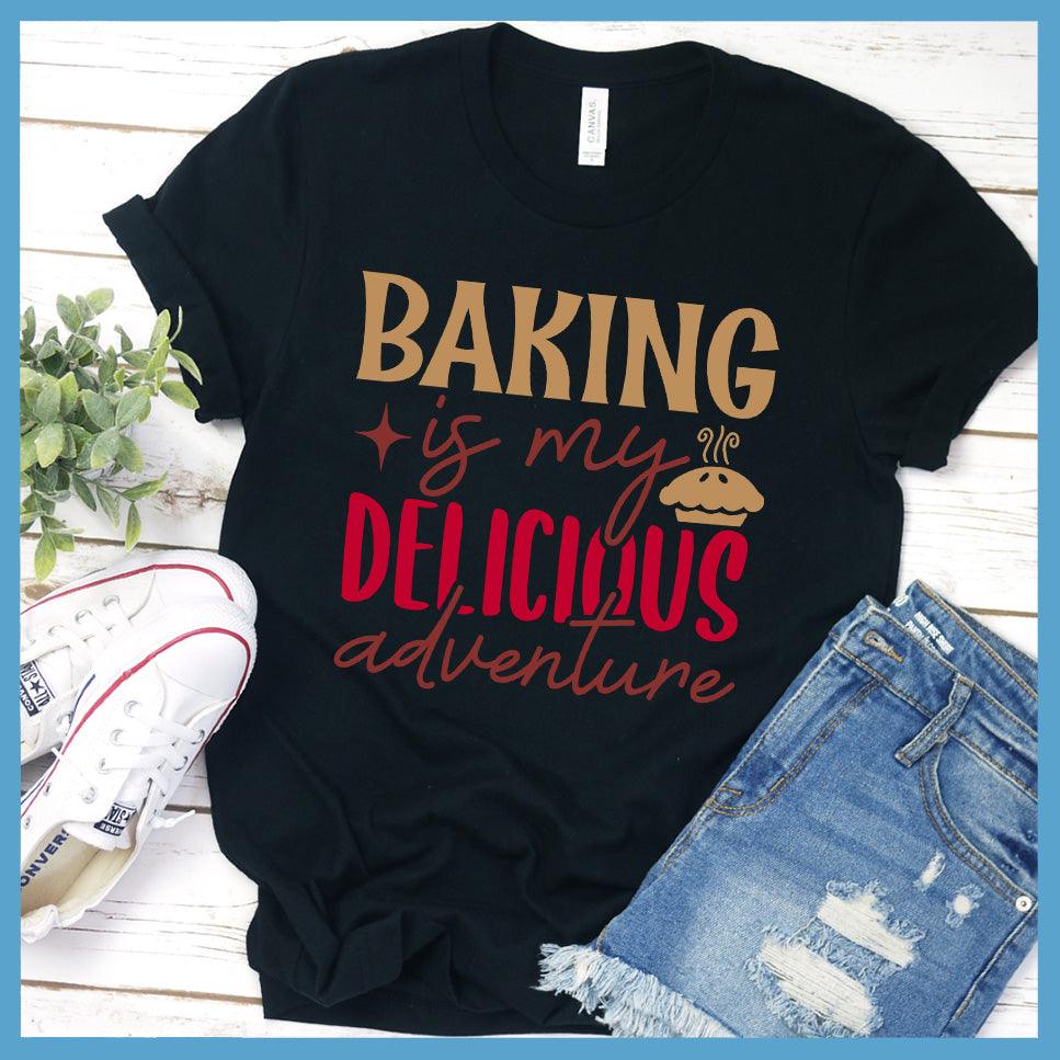 Baking Is My Delicious Adventure T-Shirt Colored Edition Black - Illustrated graphic t-shirt with 'Baking is my Delicious Adventure' quote