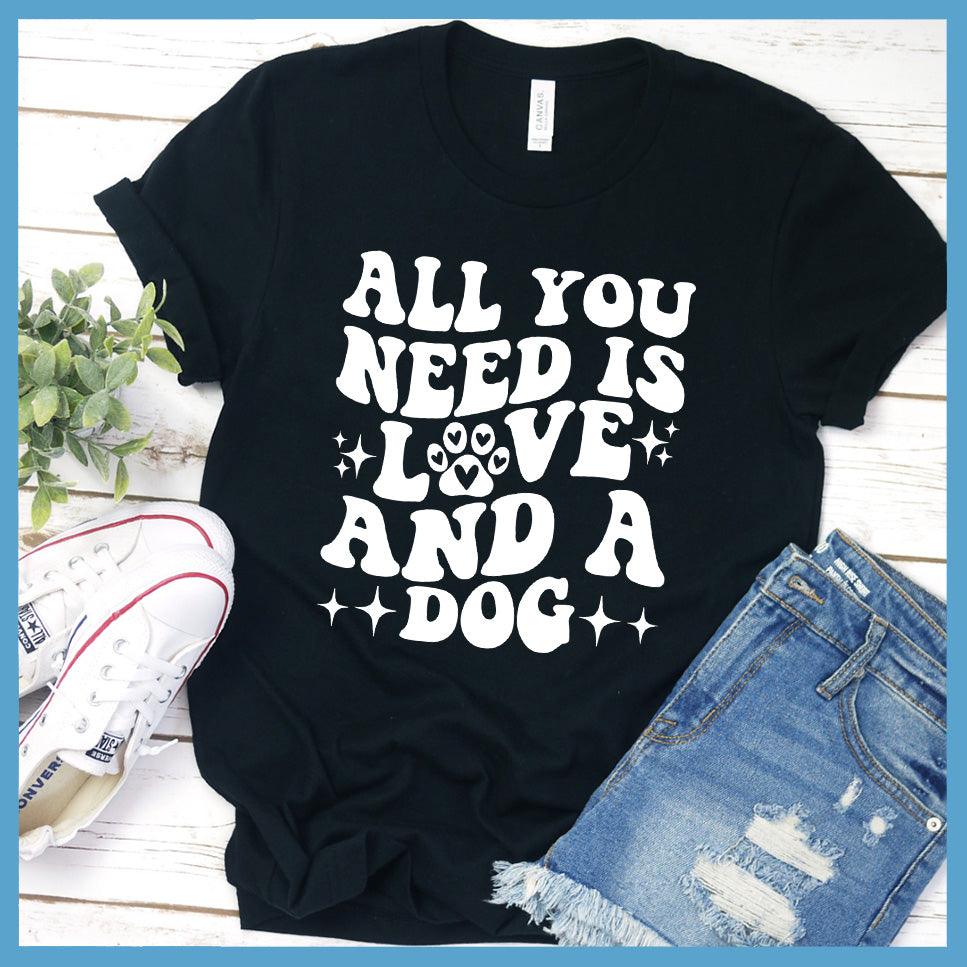 All You Need Is Love And A Dog Retro T-Shirt